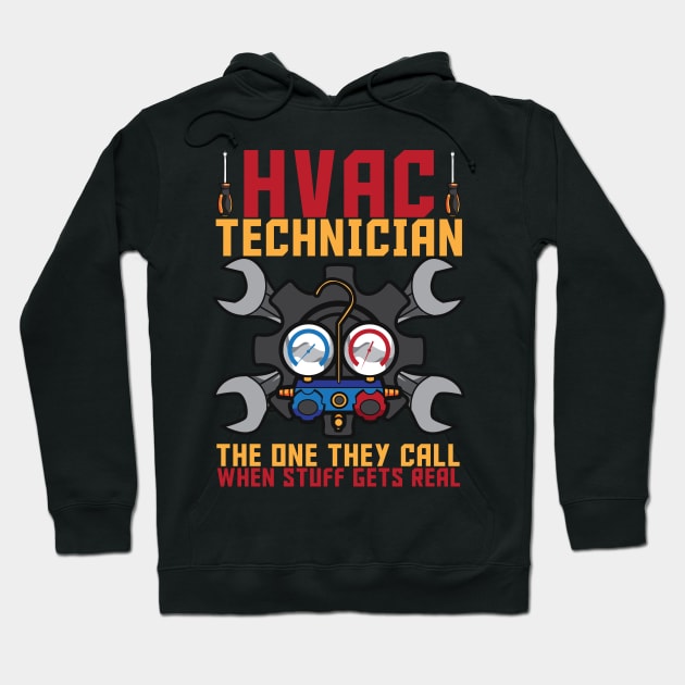 HVAC Technician The One They Call When Stuff Gets Real Hoodie by Proficient Tees